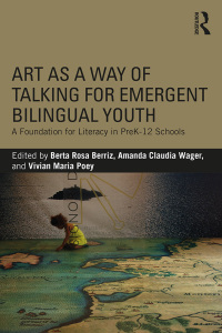 Cover image: Art as a Way of Talking for Emergent Bilingual Youth 1st edition 9780815384526