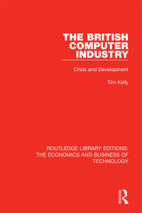 Immagine di copertina: The British Computer Industry 1st edition 9780815384427