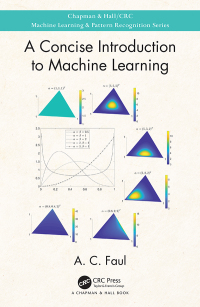 صورة الغلاف: A Concise Introduction to Machine Learning 1st edition 9780815384106