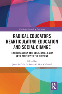 Imagen de portada: Radical Educators Rearticulating Education and Social Change 1st edition 9780367586201