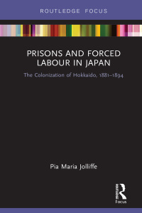 Cover image: Prisons and Forced Labour in Japan 1st edition 9780815383208