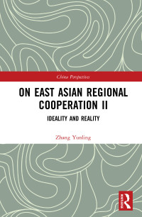 Cover image: On East Asian Regional Cooperation II 1st edition 9780367727550