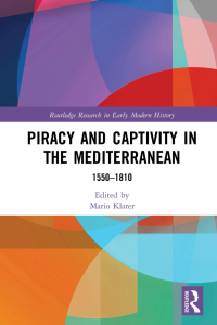 Imagen de portada: Piracy and Captivity in the Mediterranean 1st edition 9781138640276