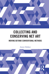 Cover image: Collecting and Conserving Net Art 1st edition 9780815382416