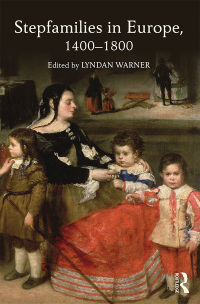 Omslagafbeelding: Stepfamilies in Europe, 1400-1800 1st edition 9780815382140