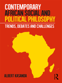 表紙画像: Contemporary African Social and Political Philosophy 1st edition 9780815381662