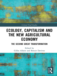 Imagen de portada: Ecology, Capitalism and the New Agricultural Economy 1st edition 9780815381617