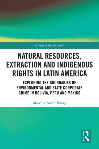 Cover image: Natural Resources, Extraction and Indigenous Rights in Latin America 1st edition 9780815381525