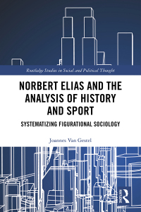 Cover image: Norbert Elias and the Analysis of History and Sport 1st edition 9780367473426