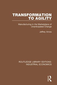 صورة الغلاف: Transformation to Agility 1st edition 9780815380313