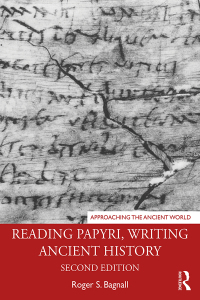 Cover image: Reading Papyri, Writing Ancient History 2nd edition 9780815379911