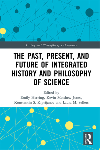 Omslagafbeelding: The Past, Present, and Future of Integrated History and Philosophy of Science 1st edition 9780815379850