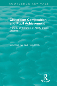 صورة الغلاف: Classroom Composition and Pupil Achievement (1986) 1st edition 9780815379713