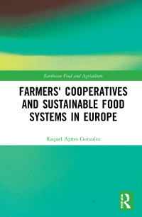 Cover image: Farmers' Cooperatives and Sustainable Food Systems in Europe 1st edition 9780367510947