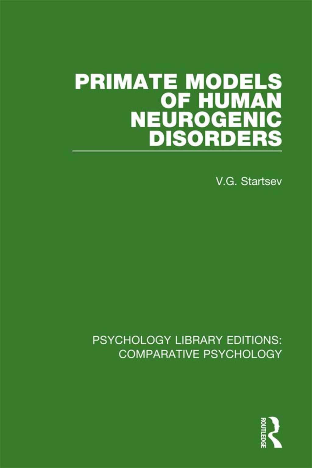 Primate Models of Human Neurogenic Disorders 1st Edition
