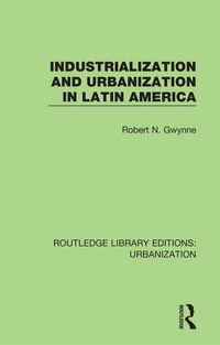 Cover image: Industrialization and Urbanization in Latin America 1st edition 9780815379027