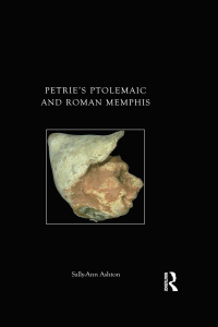 Cover image: Petrie's Ptolemaic and Roman Memphis 1st edition 9780905853406