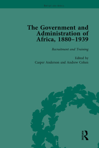 Imagen de portada: The Government and Administration of Africa, 1880–1939 1st edition 9781848933187
