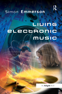 Cover image: Living Electronic Music 1st edition 9780754655480