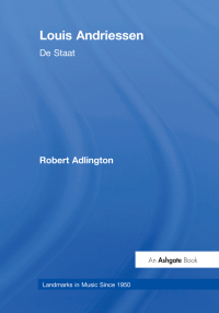 Cover image: Louis Andriessen: De Staat 1st edition 9780754609254