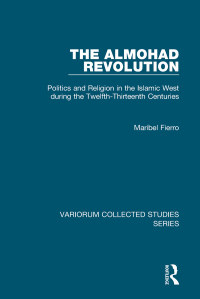 Imagen de portada: The Almohad Revolution 1st edition 9781409440536