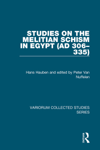 Omslagafbeelding: Studies on the Melitian Schism in Egypt (AD 306–335) 1st edition 9781138109629