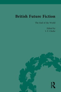 Cover image: British Future Fiction, 1700-1914, Volume 8 1st edition 9781138750883