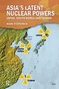 Cover image: Asia's Latent Nuclear Powers 1st edition 9781138930803