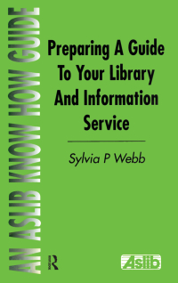 Cover image: Preparing a Guide to your Library and Information Service 1st edition 9781138439443
