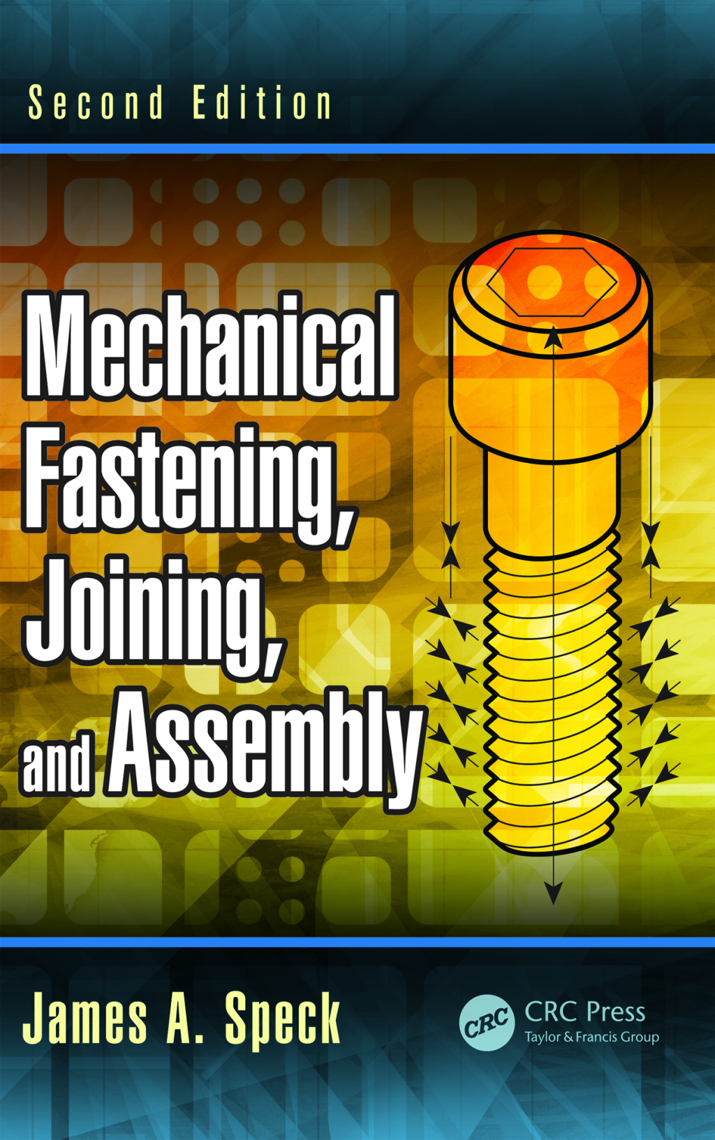 Mechanical Fastening, Joining, and Assembly 2nd Edition
