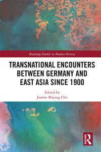 Immagine di copertina: Transnational Encounters between Germany and East Asia since 1900 1st edition 9780815378402