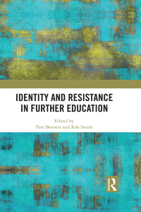 صورة الغلاف: Identity and Resistance in Further Education 1st edition 9780815378259