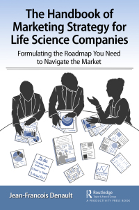 Cover image: The Handbook of Marketing Strategy for Life Science Companies 1st edition 9780815376880