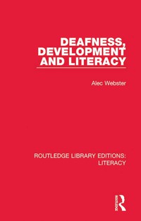 صورة الغلاف: Deafness, Development and Literacy 1st edition 9780815372622