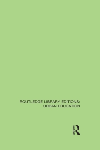 Imagen de portada: Routledge Library Editions: Urban Education 1st edition 9781032790480