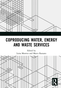 صورة الغلاف: Coproducing Water, Energy and Waste Services 1st edition 9780367892838