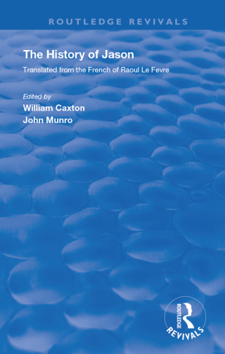 Cover image: Revival: Caxton's History of Jason (1913) 1st edition 9780815375326