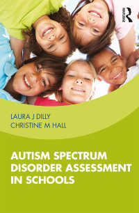 Cover image: Autism Spectrum Disorder Assessment in Schools 1st edition 9780815374374