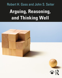 Cover image: Arguing, Reasoning, and Thinking Well 1st edition 9780815374336