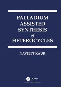 Imagen de portada: Palladium Assisted Synthesis of Heterocycles 1st edition 9780367779870