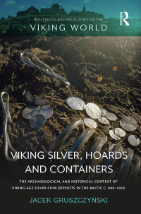 Cover image: Viking Silver, Hoards and Containers 1st edition 9780367662486
