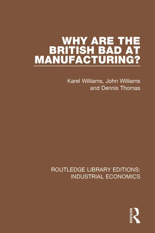 Imagen de portada: Why are the British Bad at Manufacturing? 1st edition 9780815372899
