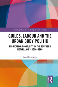 Omslagafbeelding: Guilds, Labour and the Urban Body Politic 1st edition 9780815372028