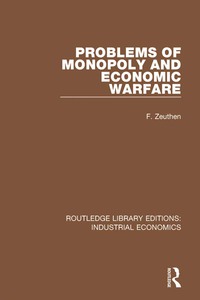 Imagen de portada: Problems of Monopoly and Economic Warfare 1st edition 9780815371588