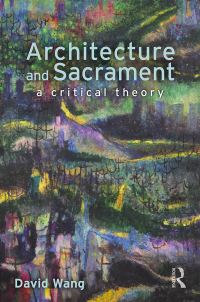 Cover image: Architecture and Sacrament 1st edition 9780815370659
