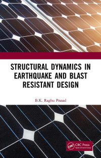 Immagine di copertina: Structural Dynamics in Earthquake and Blast Resistant Design 1st edition 9780815370185