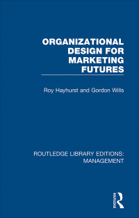 Titelbild: Organizational Design for Marketing Futures 1st edition 9780815370079