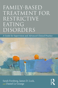Imagen de portada: Family Based Treatment for Restrictive Eating Disorders 1st edition 9780815369530