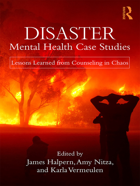 Disaster Mental Health Case Studies: Lessons Learned from Counseling in Chaos, 1st Edition - FULL INSTANT DOWNLOAD | PDF DOCX EPUB