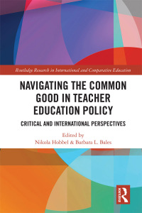 Titelbild: Navigating the Common Good in Teacher Education Policy 1st edition 9780815369271